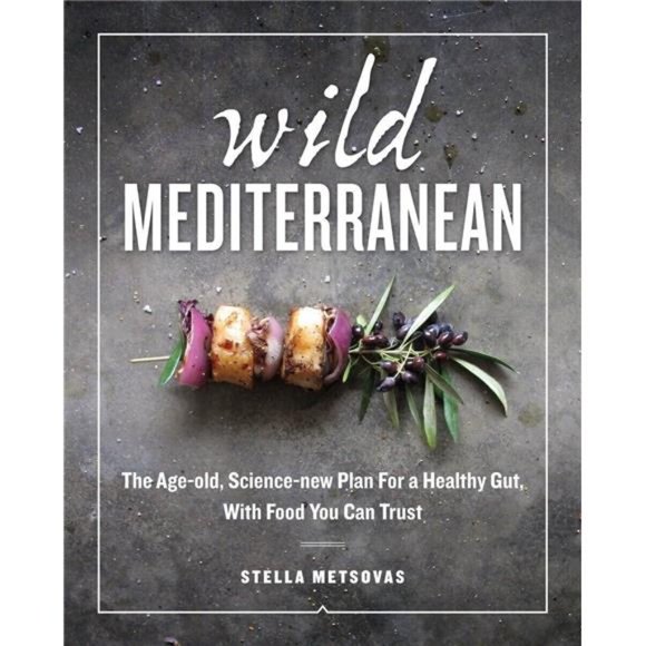 Wild Mediterranean: The Age-old, Science-new Plan For a Healthy Gut... Hardcover - Picture 1 of 8